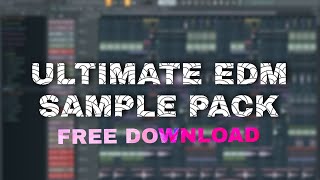Ultimate EDM Sample Pack Vol. 1 + FREE DOWNLOAD