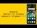 redmi 9a miui 12.5 13 14 update android 11 release date features redmi 9a latest update🔥