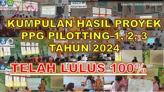 KUMPULAN PROYEK GARAPANKU PPG PILOTTING 1 2 3 TAHUN 2024 | SEMUA LULUS‼️ #ppg