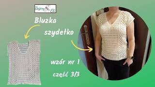 #szydełkowanieBajeryEli  Ażurowa Bluzeczka Szydełko Część 3/ Crochet Openwork Blouse - Guide