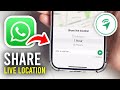 How To Share Live Location In WhatsApp - Full Guide