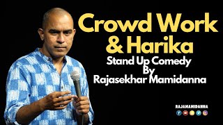 Crowd Work & Harika | Stand Up Comedy By Rajasekhar Mamidanna