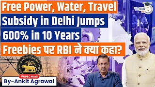 Free Power, Water, Travel, and more: Delhi subsidy bill up 600% in 10 Years | Ankit Agrawal