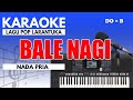 Karaoke - Bale Nagi ( Nada Pria )