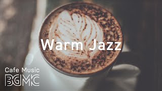 Warm Jazz - Chill Out Cafe Jazz & Bossa Nova Music - Sweet Cafe Music