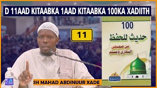 D 11aad || Kitaabka Boqolka Xadiith || Kitaabka 1aad || Sh Mahad Abdinuur