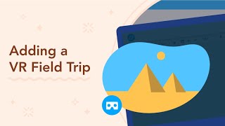 Add Virtual Reality FieldTrip to a Nearpod lesson