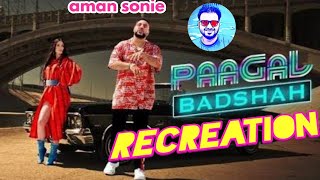 PAAGAL {ReCreation} | Badshah | Sony Music India | aman sonie