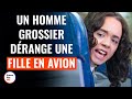 Un Homme Grossier Importune Une Fille Dans Un Avion | @DramatizeMeFrance