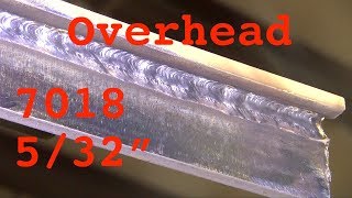 7018 5/32" Overhead Welding