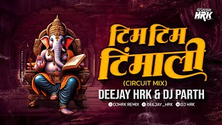 TIM TIM TIMBALI (CIRCUIT MIX) DJ HRK | DJ PARTH | GANPATI SONG