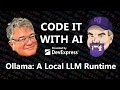 Code It With AI - Ollama, a Local LLM Runtime (ep.12)