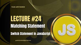 JavaScript Lecture #24 – Switch Statement in JavaScript