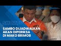 Jadi Tersangka Kasus Penembakan Brigadir J, Ferdy Sambo akan Diperiksa di Mako Brimob Hari Ini