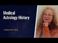 Medical Astrology History with Medical Astrologer, Judith Hill