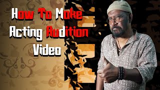 How To Make An Online Acting Audition Video ।। কি ভাবে Acting Audition Video বানাতে হয় ।।