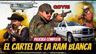 El Cartel de La Ram Blanca🎬 Película Completa en Español