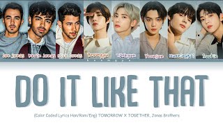 TOMORROW X TOGETHER, Jonas Brothers - ‘Do It Like That’ Lyrics (Color Coded Lyrics) (Preview ver.)