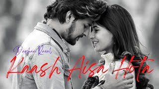 Kaash Aisa Hota - Darshan Raval | Official Video | Music Station @Indie Music label