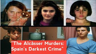 The Alcàsser Murders: Spain's Darkest Crime