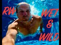 Roland Welker - WET & WILD - RW STYLE -