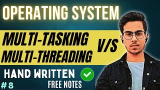 Lecture 8: Difference Between Multitasking and Multithreading | OS Tutorial | Code Hacker
