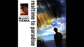 Kiyotaka Sugiyama (杉山清貴) -  realtime to paradise (1987)