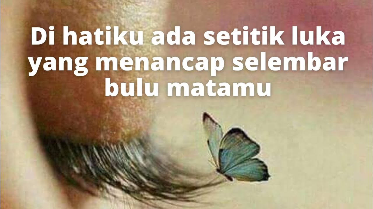 Bulu Matamu Tertancap Di Hatiku | Sajak Cinta | Puisi Romantis ...