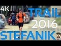 STEFANIK TRAIL 2016 | 4K | AdosProd™