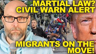 BREAKING NEWS! MARTIAL LAWS DRAWN UP - MIGRANTS ON THE MOVE - HUGE POLICE WARNING - GET READY NOW