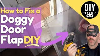 ️🔥 How to DIY Fix / Repair a Broken Doggy Door Flap➔ Avoid Buying a Replacement + Save $20 - $30!!