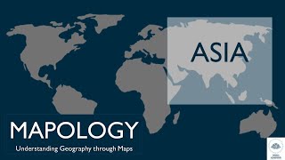 MAPOLOGY // Part 3 // The Asian Continent, its Physical Features & lot more...