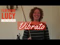 Vibrato- A Quick and Easy Guide