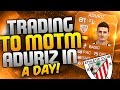 FIFA 15 - TRADING TO MOTM ADURIZ IN A DAY ! - FIFA 15 ULTIMATE TEAM TRADING