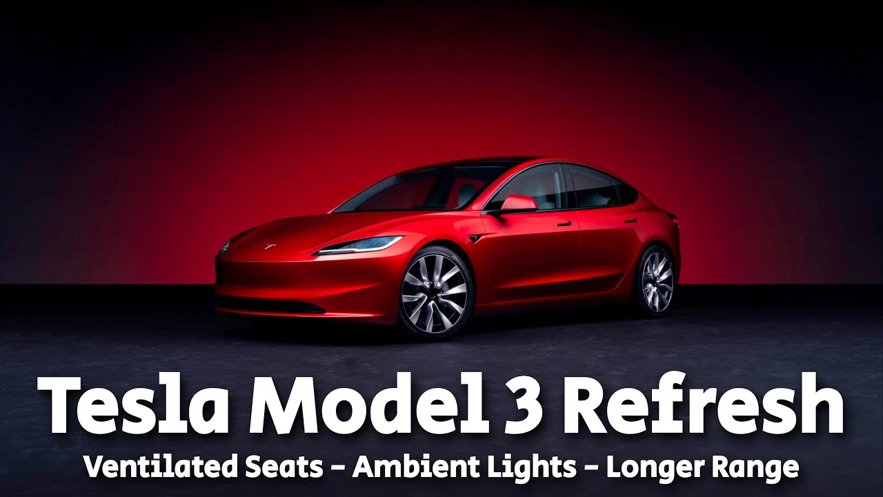 Tesla Model 3 Refresh: Longer Range, Ventilated Front Seats, Ambient ...