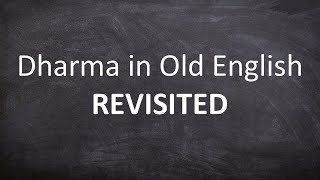 Dharma in Old English REVISITED