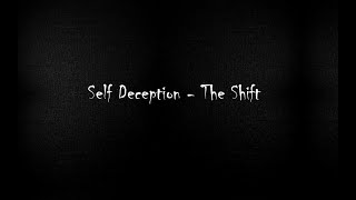 Self Deception - The Shift(Lyrics)