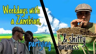 Weekdays with a Zambian \u0026 shiттy business