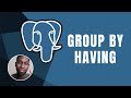 PostgreSQL: Group By Having | Course | 2019