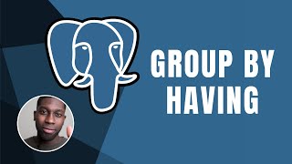 PostgreSQL: Group By Having | Course | 2019