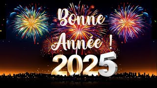 Bonne Année 2025 🎉  Belle vidéo a offrir pour le nouvel an 2025  🎉  Meilleurs Vœux  2025 ✨ 4K