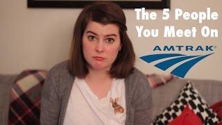 The 5 People You Meet on Amtrak