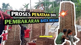 Proses Penataan \u0026 Pembakaran BATA MERAH // Crobong Lingkar