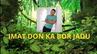 IMAT DON KA BOR JADU (Khasi Love song by Liverius Lyngdoh @LMJEntertainmentProductions )