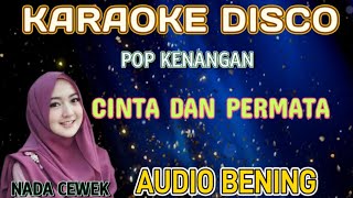 KARAOKE DISCO POP KENANGAN CINTA DAN PERMATA NADA CEWEK