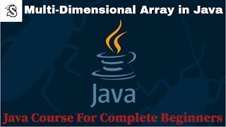 Learn Java Tutorial for Beginners, Part 16 : Multi Dimensional Array