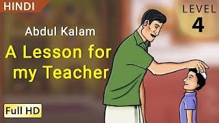 Abdul Kalam, मेरे अध्यापक के लिए एक पाठ: Learn Hindi with subtitles - Story for Children