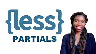 LESS CSS Tutorial - Using Partials (Part 5)