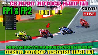 GEMPAR🔴BERITA MOTOGP HARI INI KAMIS 20 FEBRUARI 2025,FP1 FP2 MOTOGP THAILAND 2025,MARC MARQUEZ P1