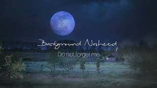 Do not forget me - Background Nasheed